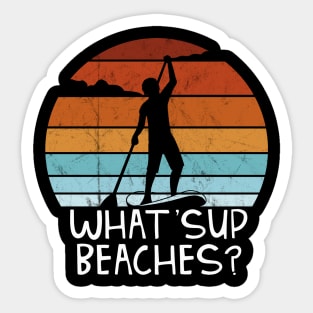 What SUP BEACHES Stand Up Paddling SUP Pun Fun Sticker